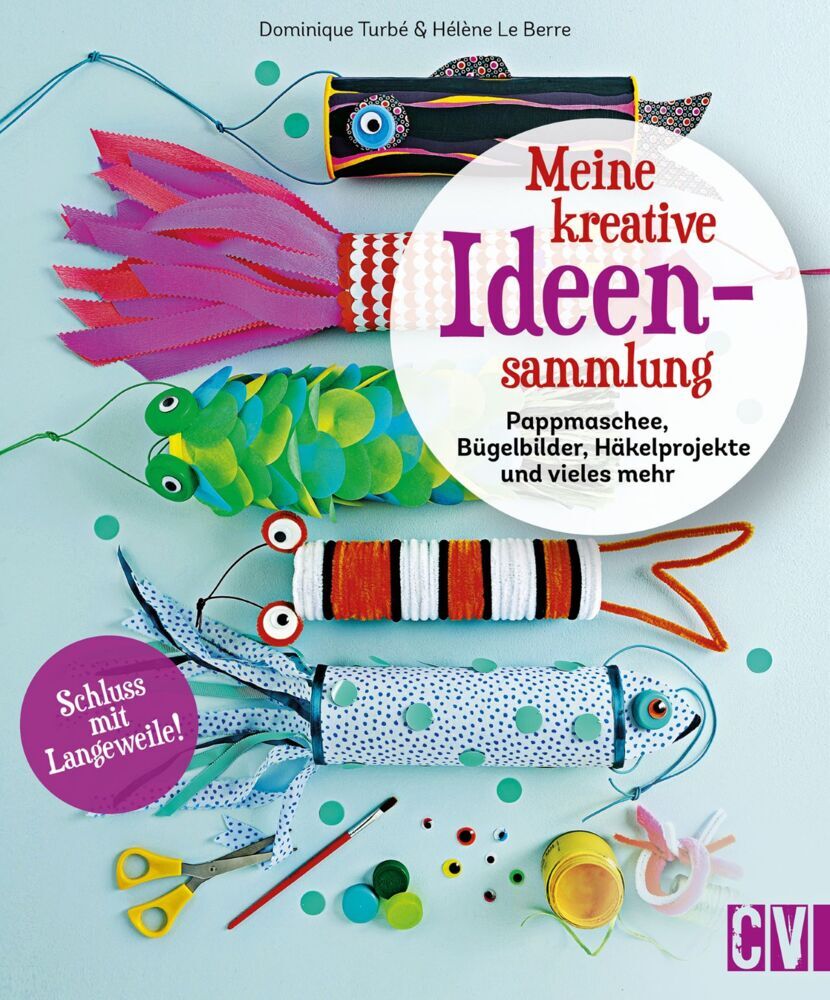 Meine kreative Ideensammlung (Dominique Turbé)