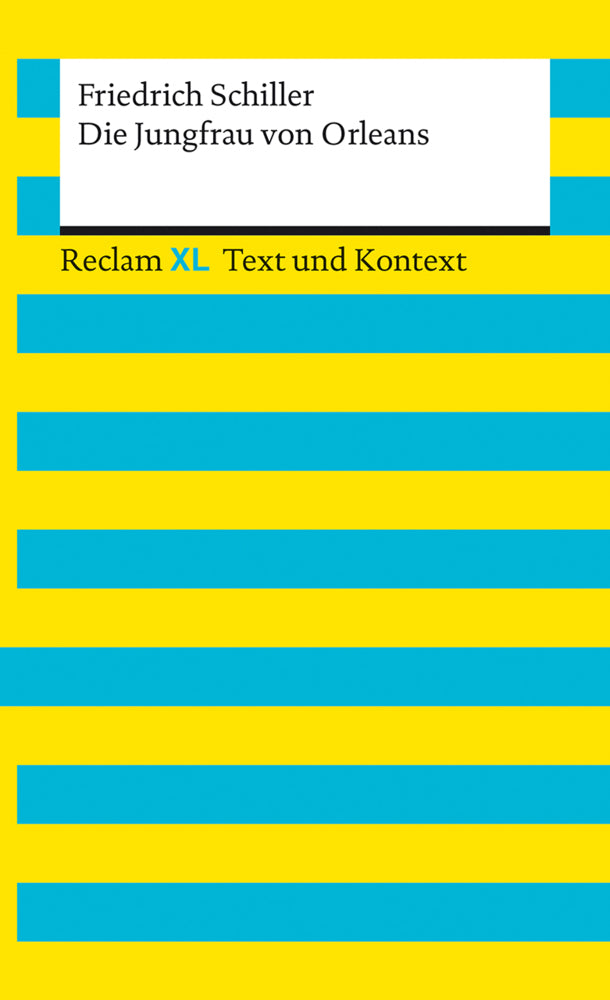 Die Jungfrau von Orleans. Textausgabe mit Kommentar und Materialien (Friedrich Schiller)