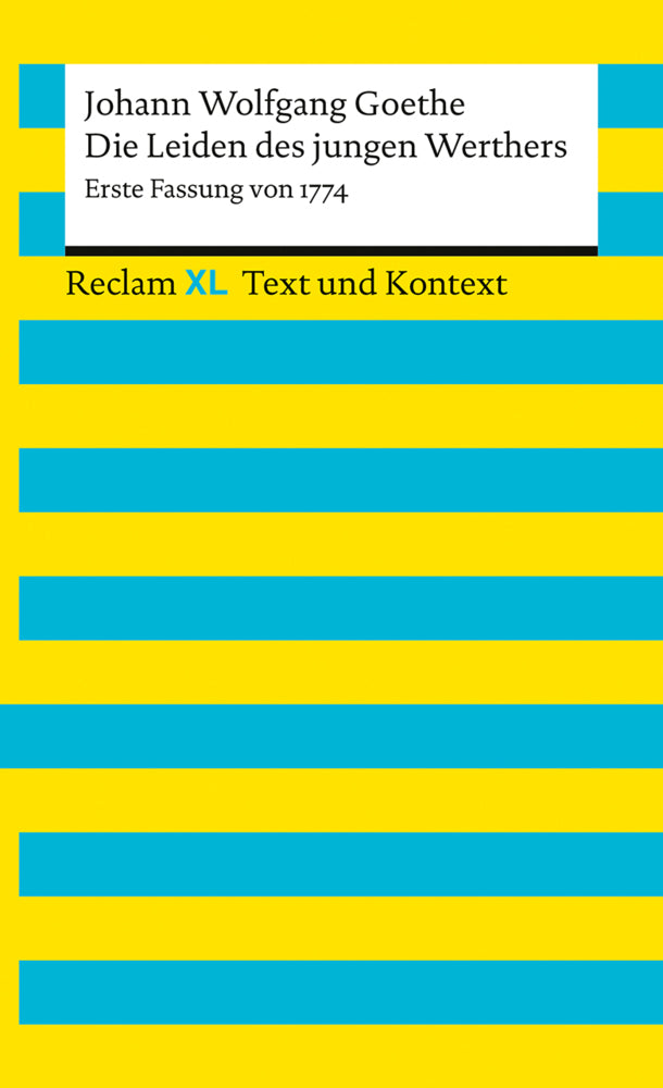 Die Leiden des jungen Werthers. Erste Fassung von 1774. Textausgabe mit Kommentar und Materialien (Johann Wolfgang Von Goethe)