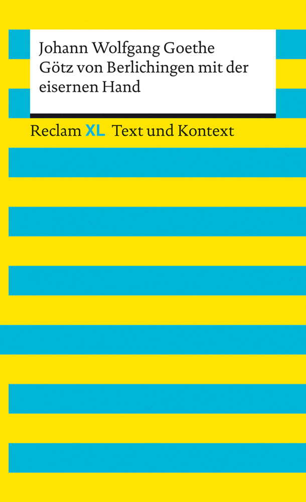 Götz von Berlichingen mit der eisernen Hand. Textausgabe mit Kommentar und Materialien (Johann Wolfgang Von Goethe)