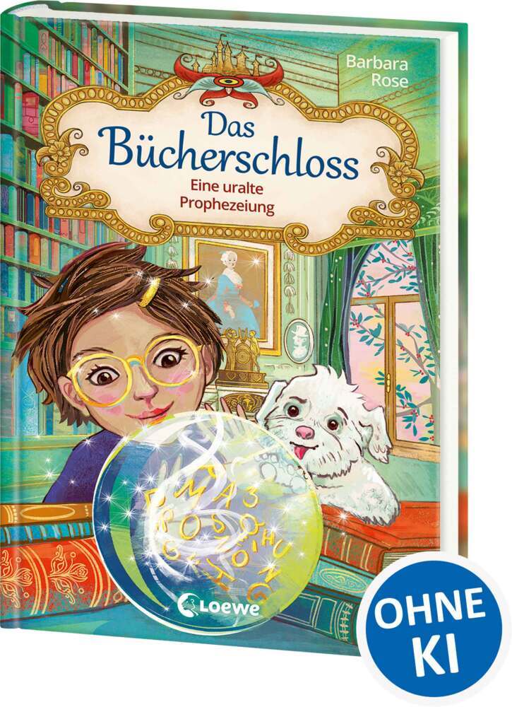 Das Bücherschloss (Band 3) - Eine uralte Prophezeiung (Barbara Rose)