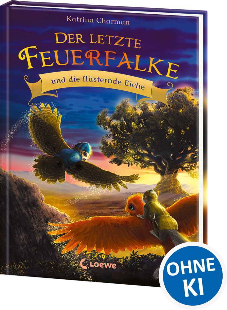 Der letzte Feuerfalke und die flüsternde Eiche (Band 3) (Katrina Charman)