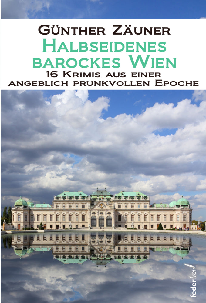 Halbseidenes barockes Wien (Günther Zäuner)