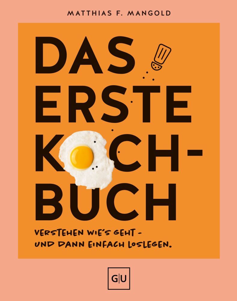 Das erste Kochbuch (Matthias F. Mangold)