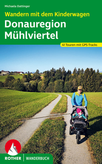 Wandern mit dem Kinderwagen Donauregion - Mühlviertel (Michaela Dattinger)