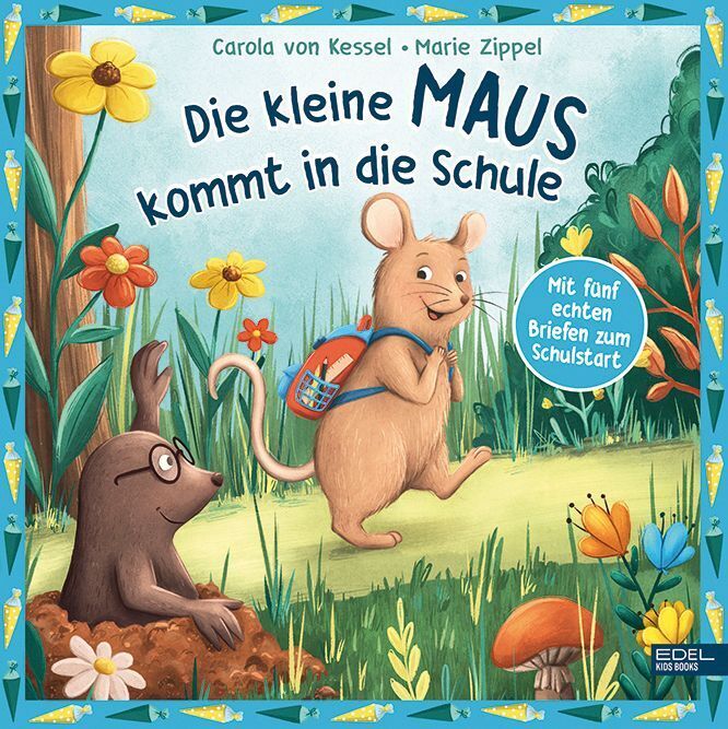 Die kleine Maus kommt in die Schule - mit fünf echten Briefen zum Schulstart (Carola Von Kessel)