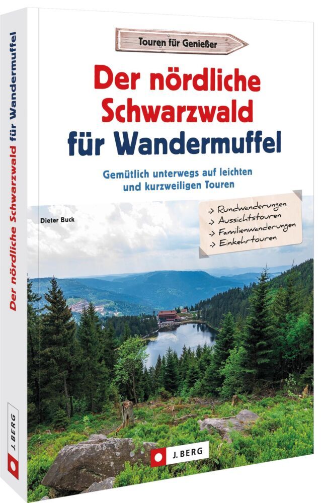 Der nördliche Schwarzwald für Wandermuffel (Dieter Buck)