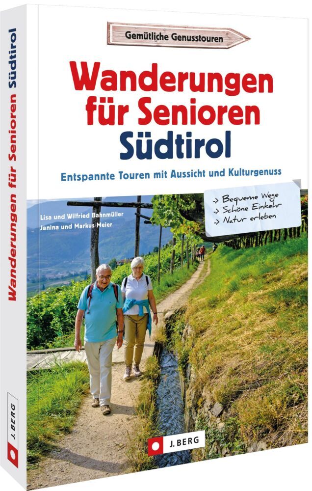 Wanderungen für Senioren Südtirol (Wilfried Und Lisa Bahnmüller)