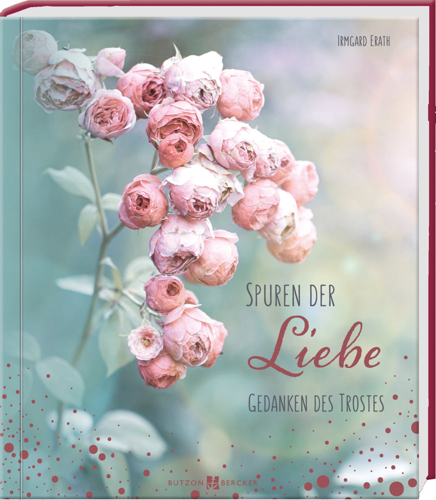 Spuren der Liebe (Irmgard Erath)