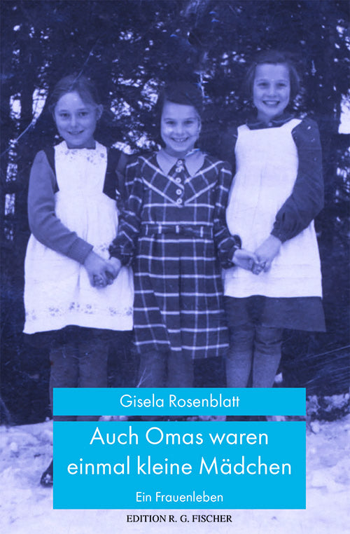 Auch Omas waren einmal kleine Mädchen (Gisela Rosenblatt)