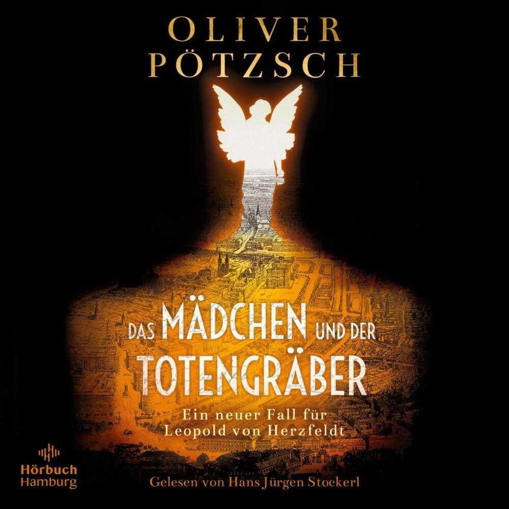 Das Mädchen und der Totengräber, 2 Audio-CD, 2 MP3 (Oliver Pötzsch)