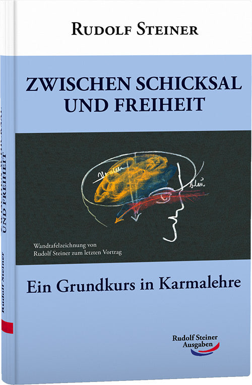 Zwischen Schicksal und Freiheit (Rudolf Steiner)
