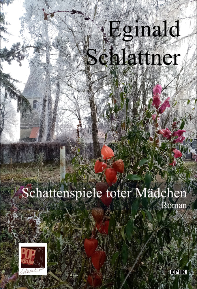 Schattenspiele toter Mädchen (Eginald Schlattner)