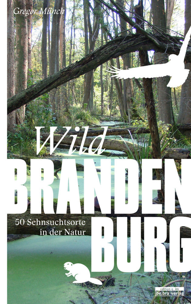 Wild Brandenburg (Gregor Münch)