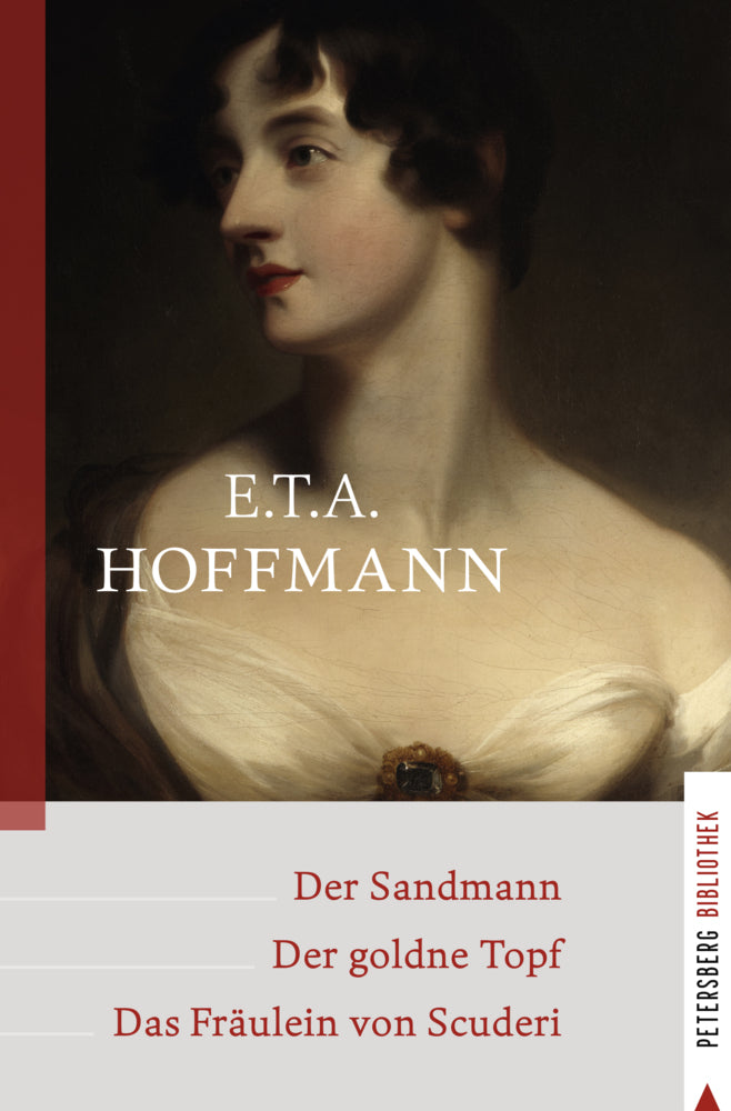 Der Sandmann - Der goldne Topf - Das Fräulein von Scuderi (E.T.A Hoffmann)