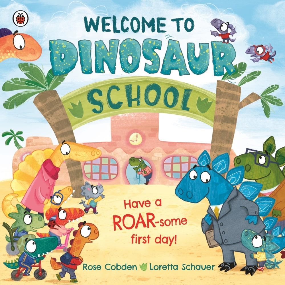 Welcome to Dinosaur School (Rose Cobden)