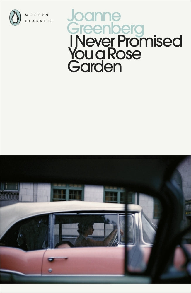 I Never Promised You a Rose Garden (Joanne Greenberg)