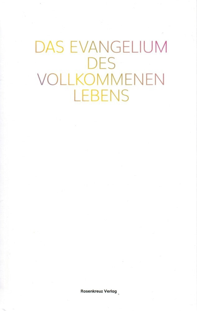 Das Evangelium des vollkommenen Lebens (Gideon Jasper Richard Ouseley)