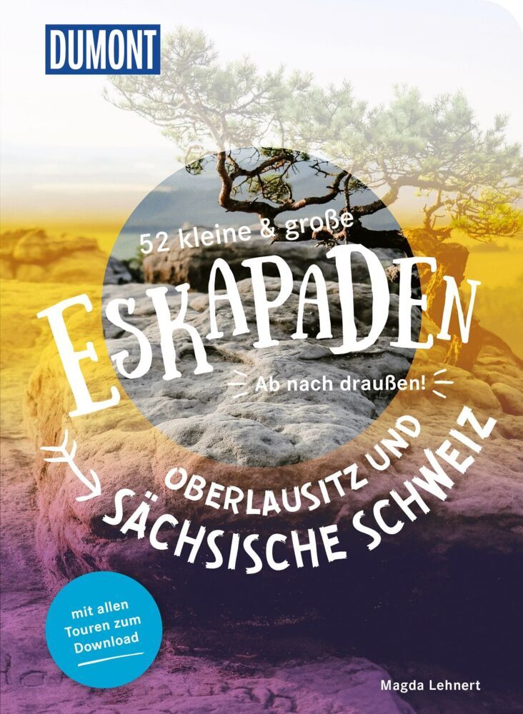 52 kleine & große Eskapaden Oberlausitz und Sächsische Schweiz (Magda Lehnert)