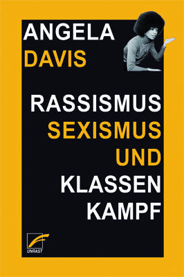 Rassismus, Sexismus und Klassenkampf (Angela Y. Davis)