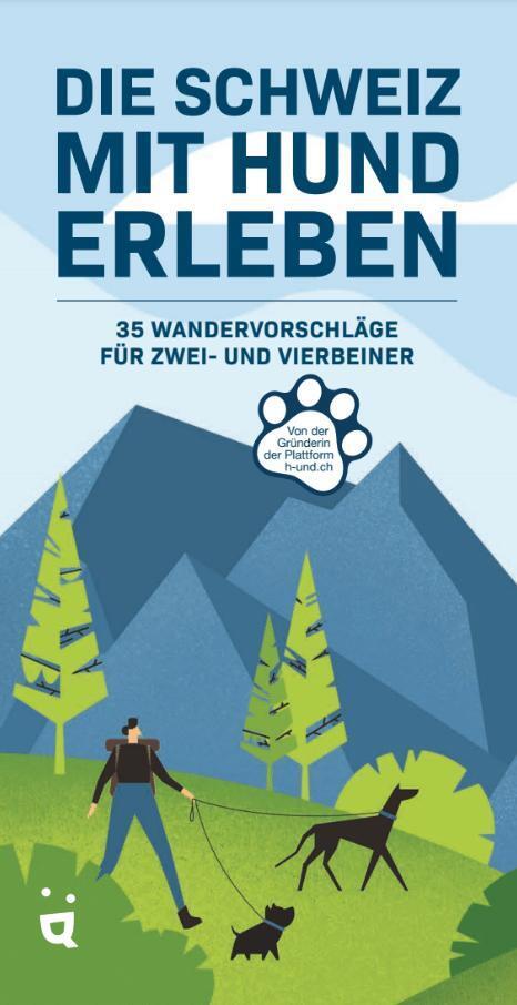 Die Schweiz mit Hund erleben (Livia Waser)