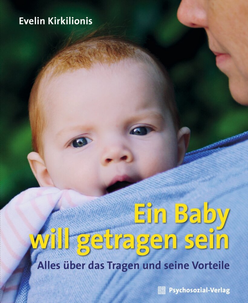 Ein Baby will getragen sein (Evelin Kirkilionis)