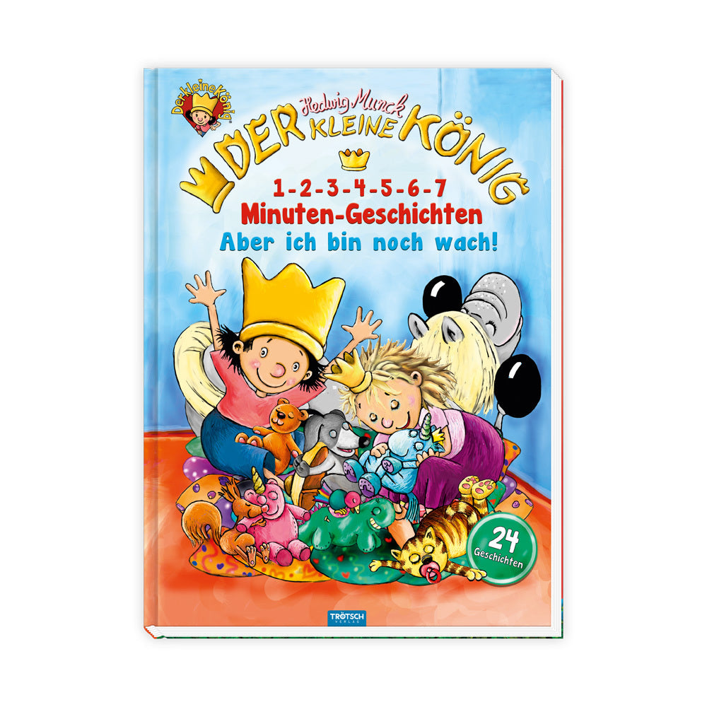 Der kleine König - 1-2-3-4-5-6-7 Minuten-Geschichten - Aber ich bin noch wach (Hedwig Munck)