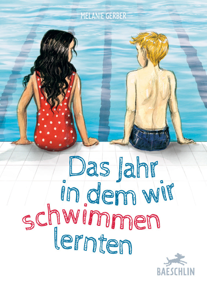Das Jahr, in dem wir schwimmen lernten (Melanie Gerber)
