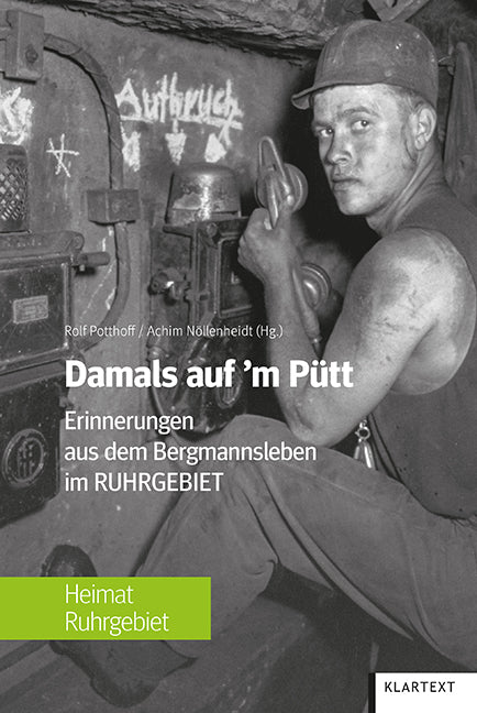 Damals auf'm Pütt (Rolf Potthoff)