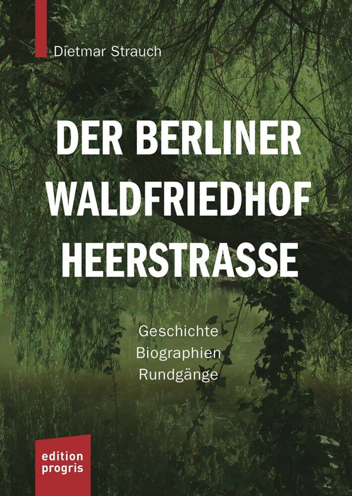 Der Berliner Waldfriedhof Heerstraße, m. 1 Karte (Dietmar Strauch)