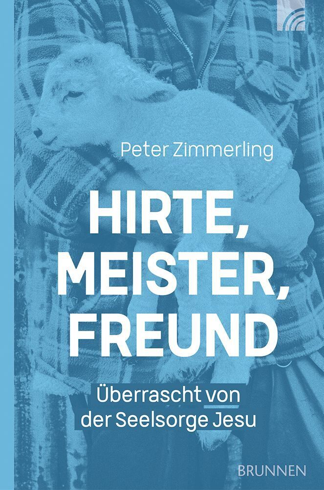 Hirte, Meister, Freund (Peter Zimmerling)