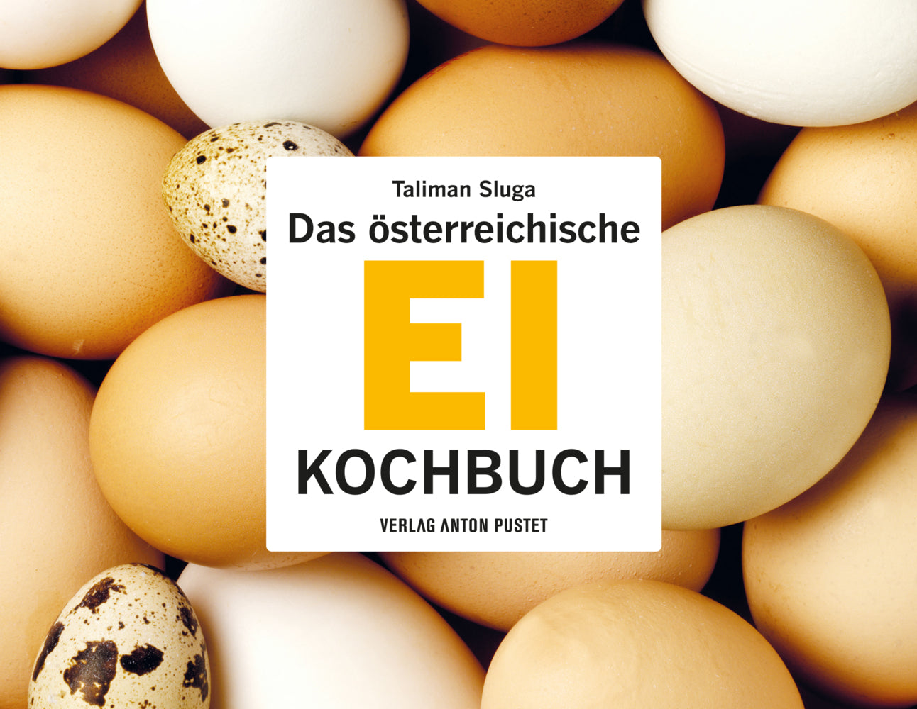 Das österreichische Ei-Kochbuch (Taliman Sluga)