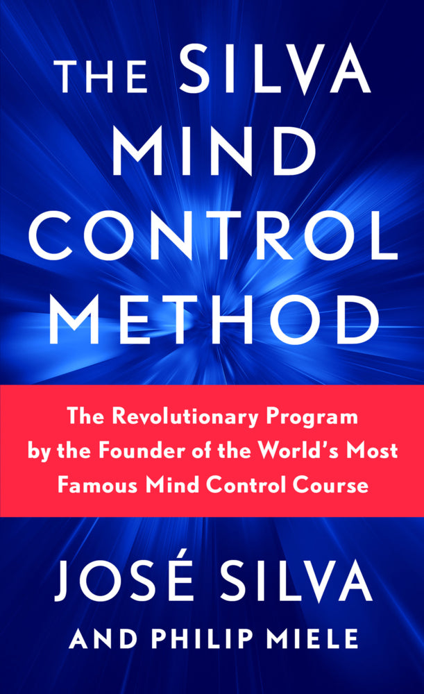 The Silva Mind Control Method (José Silva)