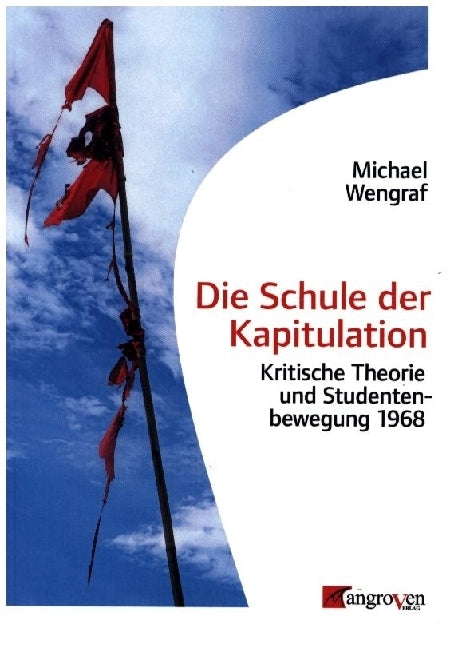 Die Schule der Kapitulation (Michael Wengraf)