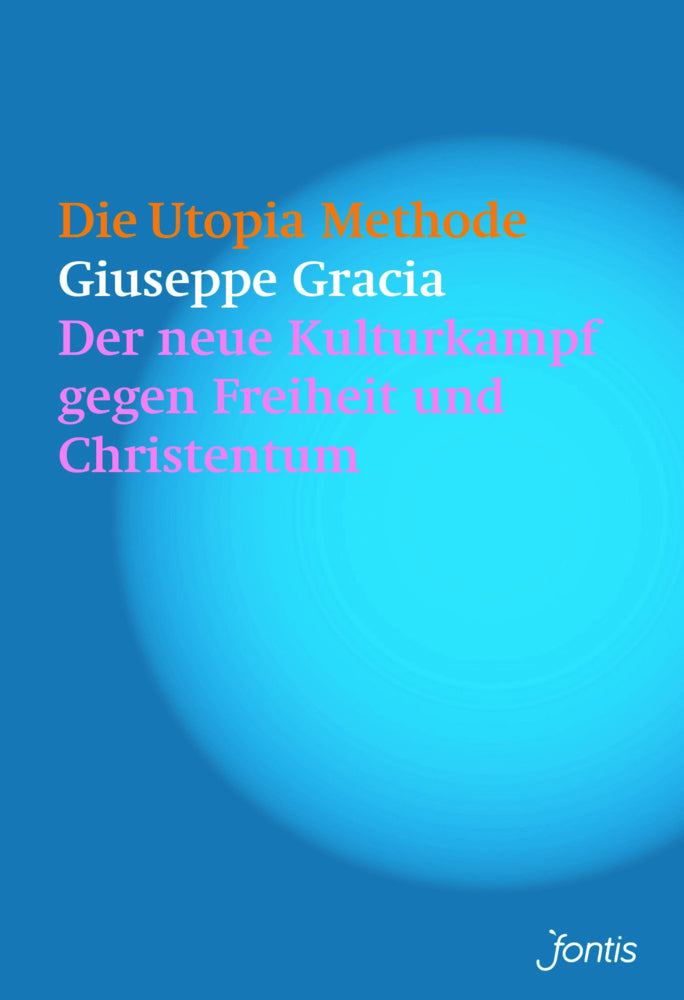 Die Utopia-Methode (Giuseppe Gracia)