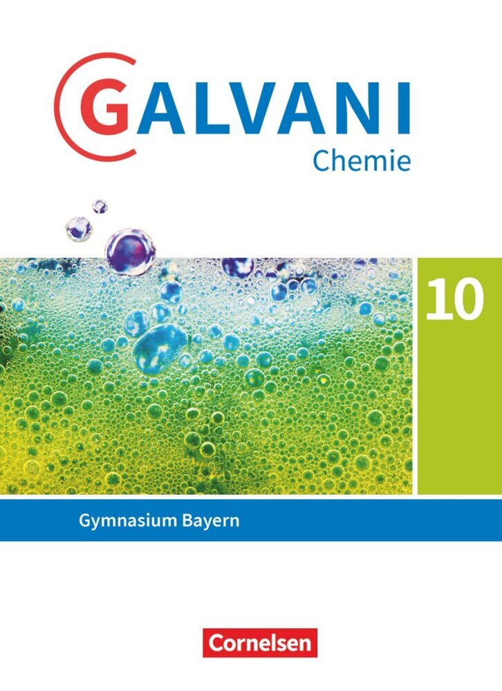 Galvani - Chemie für Gymnasien - Ausgabe B - Für naturwissenschaftlich-technologische Gymnasien in Bayern - Neubearbeitung - 10. Jahrgangsstufe (Britta Frese)