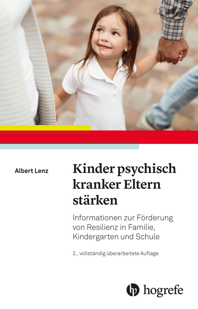 Kinder psychisch kranker Eltern stärken (Albert Lenz)
