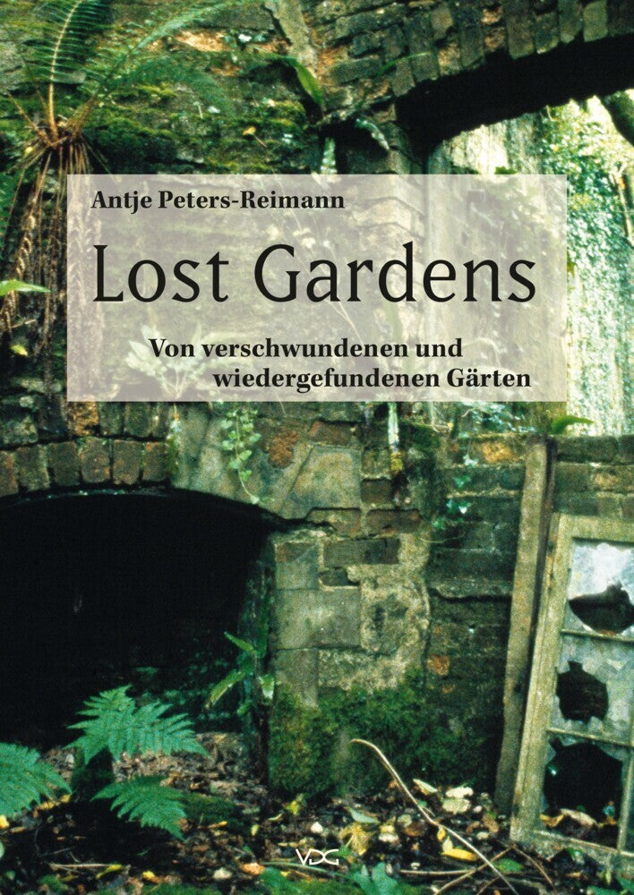 Lost Gardens (Antje Peters-Reimann)