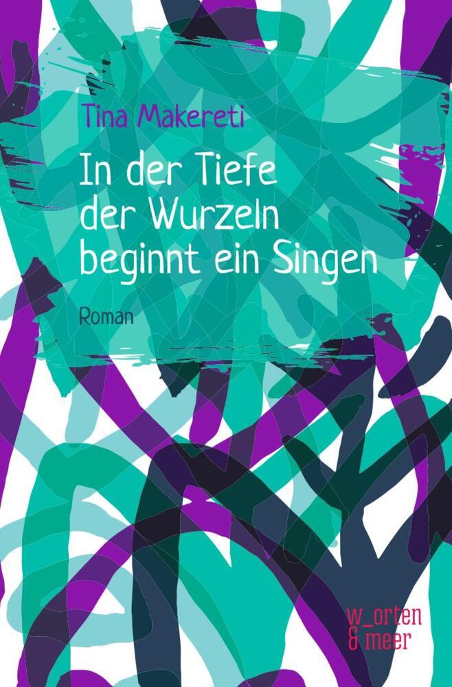 In der Tiefe der Wurzeln beginnt ein Singen (Tina Makereti)