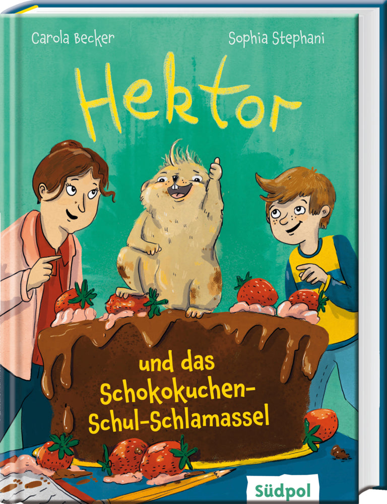 Hektor und das Schokokuchen-Schul-Schlamassel (Carola Becker)