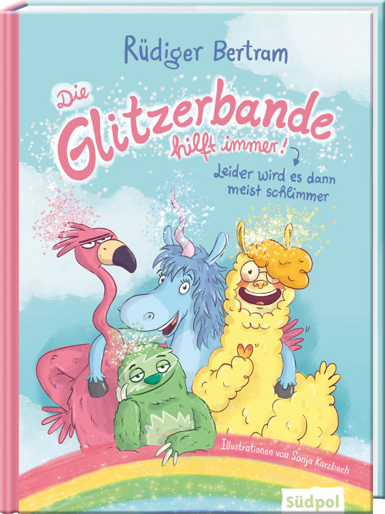 Die Glitzerbande hilft immer! (Leider wird es dann meist schlimmer) (Rüdiger Bertram)