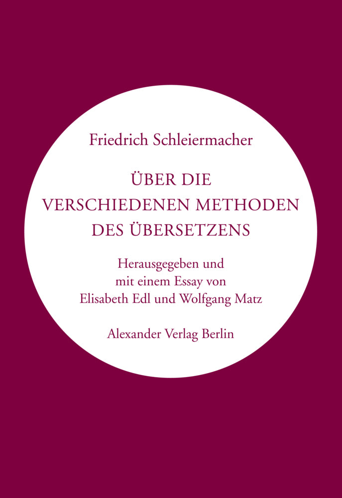 Über die verschiedenen Methoden des Übersetzens (Friedrich Schleiermacher)