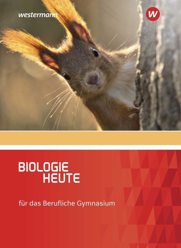 Biologie heute - Ausgabe für das Berufliche Gymnasium (Gabriele Wolff)