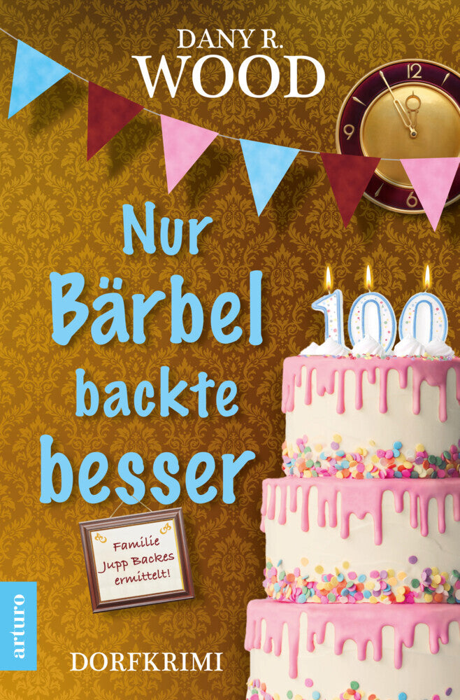 Nur Bärbel backte besser (Dany R. Wood)