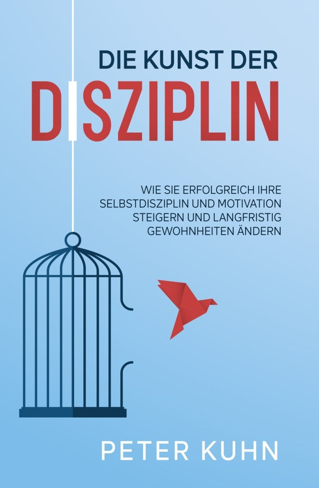 Die Kunst der Disziplin (Peter Kuhn)