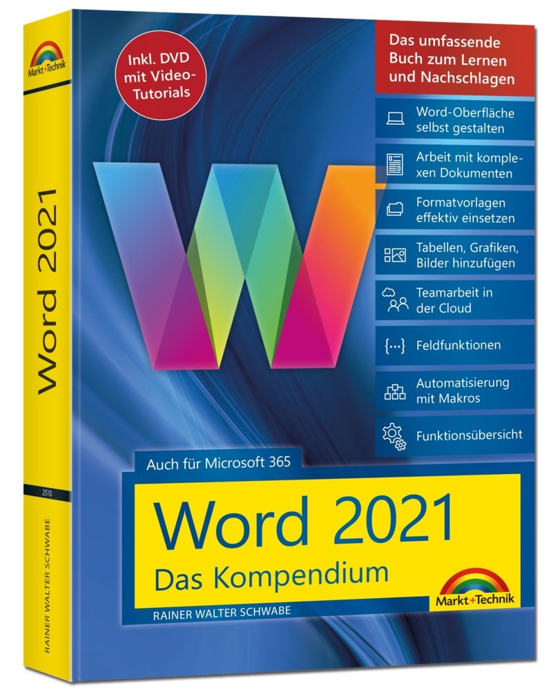 Word 2021 - Das umfassende Kompendium für Einsteiger und Fortgeschrittene. Komplett in Farbe (Rainer Walter Schwabe)