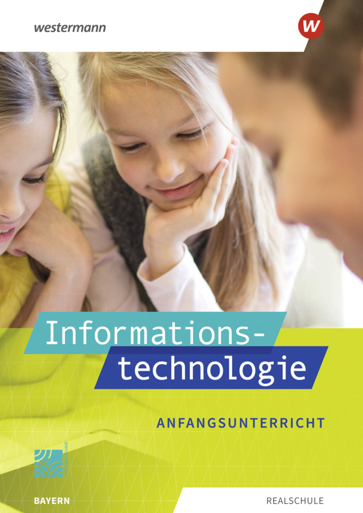 Informationstechnologie - Ausgabe 2022 für Realschulen in Bayern (Manuela Begemann)
