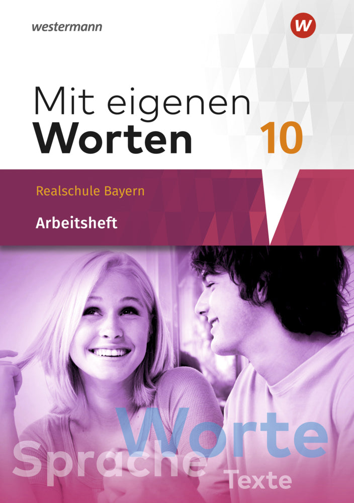 Mit eigenen Worten - Sprachbuch für bayerische Realschulen Ausgabe 2016 (Yvonne Hörmann)