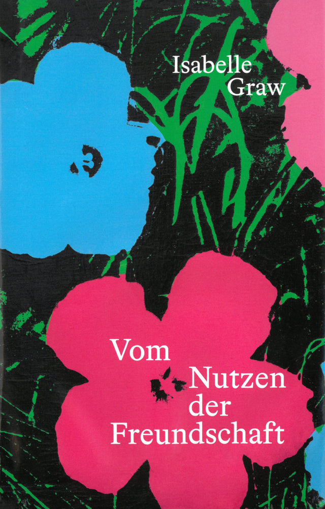 Vom Nutzen der Freundschaft (Isabelle Graw)