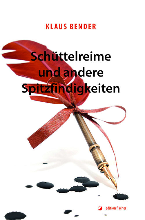 Schüttelreime und andere Spitzfindigkeiten (Klaus Bender)